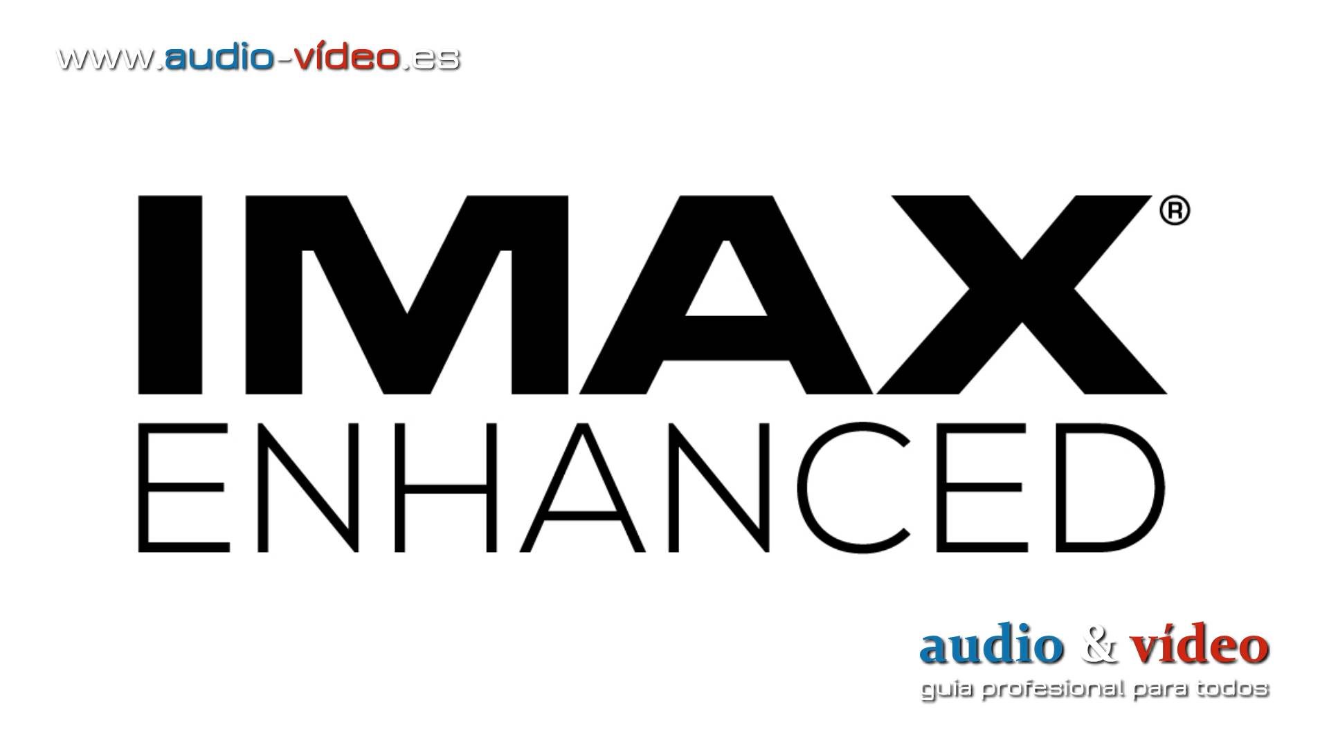 IMAX Enhanced: todo lo que necesitas saber sobre el formato de cine en casa