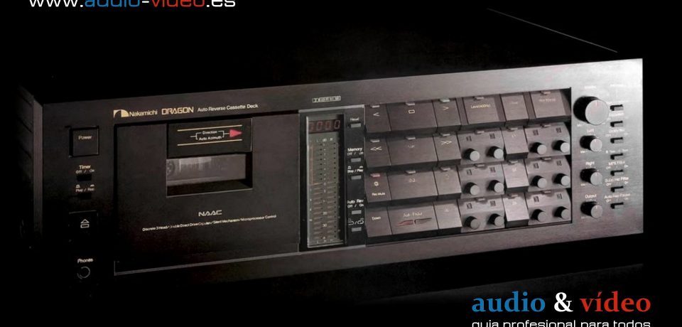 Nakamichi Dragon algo que no se puede olvidar