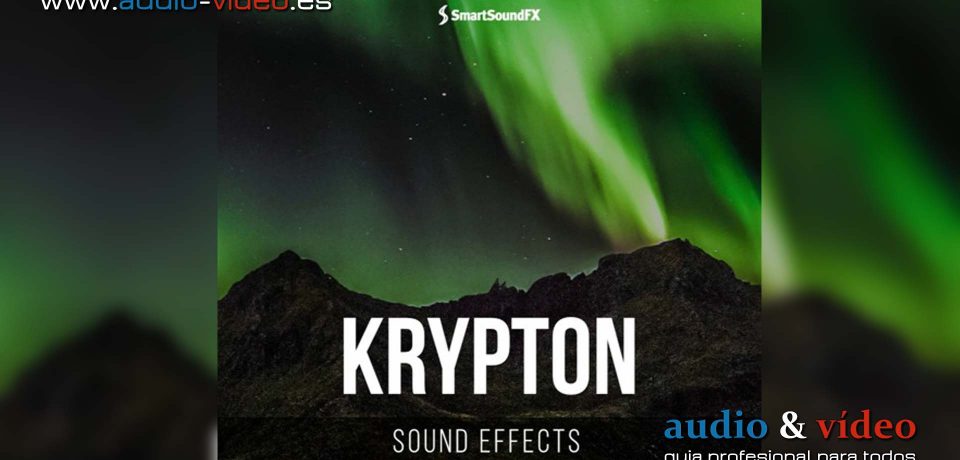 Smart Sound FX – presenta nuevo disco Krypton – Sound Effects.