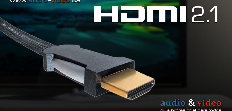 Televisores 4K y 8K con HDMI 2.1 – lista