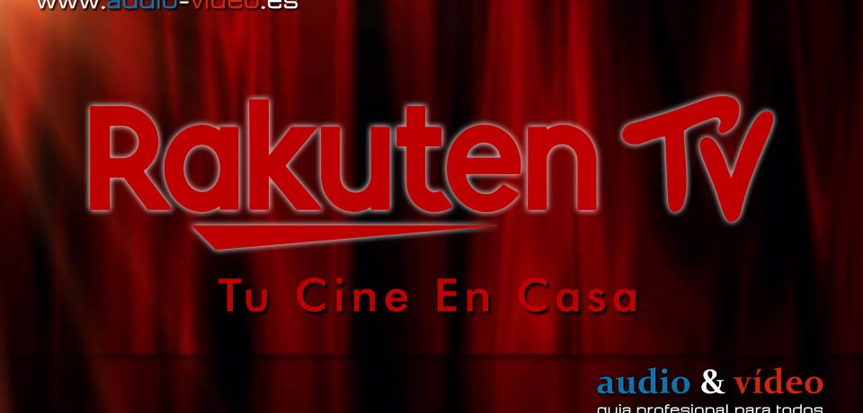 Rakuten TV se une al programa #QuédateEnCasa y ofrece películas en forma gratuita.