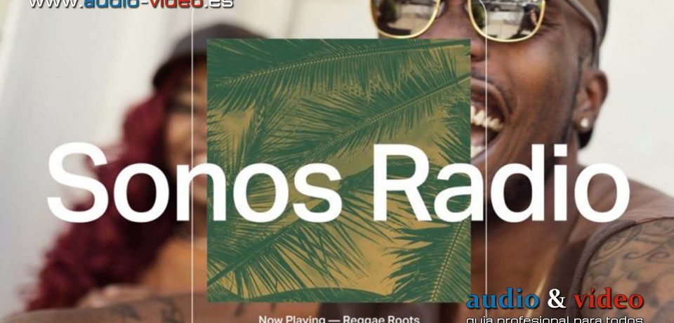 Sonos ha lanzado un nuevo servicio de transmisión de radio
