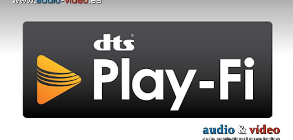 DTS Play-Fi compatible con Google Cast a través de Chromecast Built-In