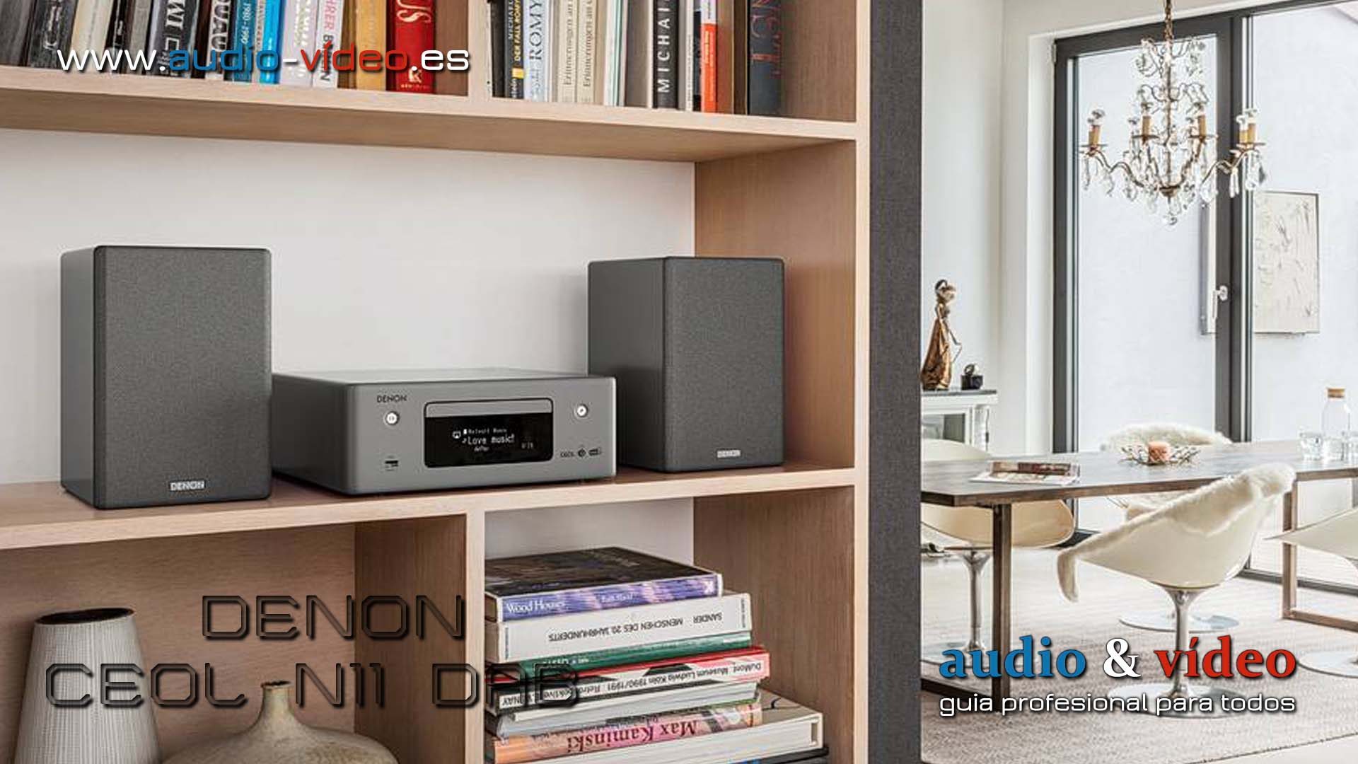 Mini sistema – Denon CEOL N11 DAB con plataforma HEOS y Amazon Alexa, Google Assistant.