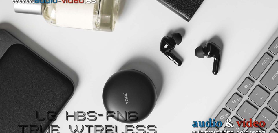 LG: HBS-FN6 y HBS-FN4 auriculares inalámbricos TRUE WIRELESS que se limpian solos