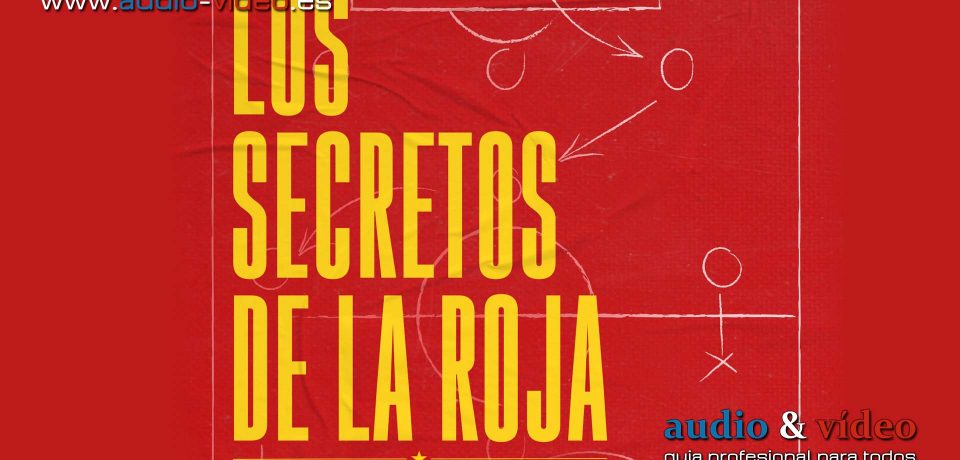 Rakuten TV estrena su nueva producción original: Los secretos de La Roja – Campeones del Mundo