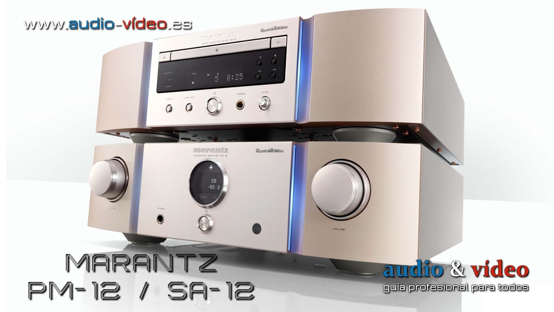 Edición Especial – Marantz PM-12 y SA-12 – reproductor y amplificador SACD