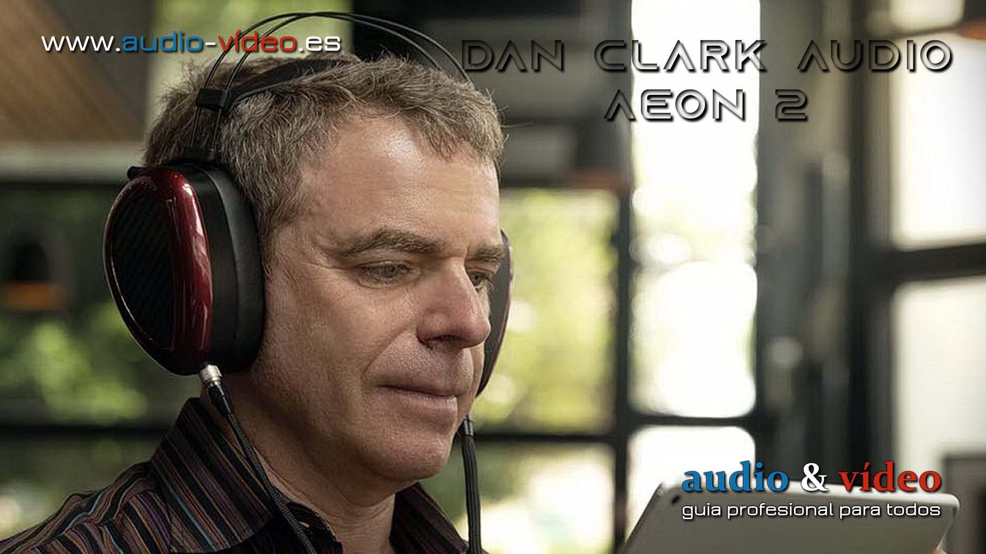 Auriculares – Dan Clark Audio Aeon 2