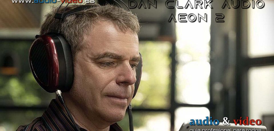 Auriculares – Dan Clark Audio Aeon 2