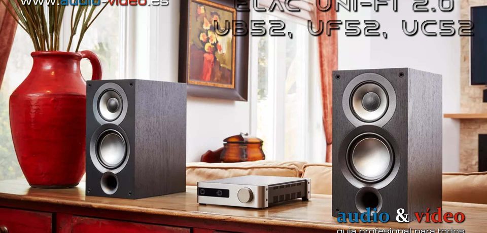 Altavoces Elac Uni-Fi 2.0 –  UB52, UF52, UC52.