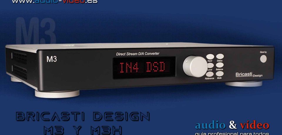 Bricasti Design M3 y M3H el primer amplificador de auriculares / DAC compatible con DSD 11.2MHz