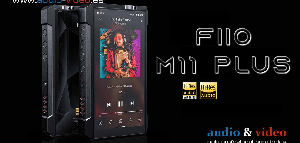 FiiO M11 Plus – reproductor HiRes