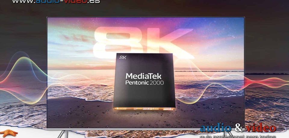 MediaTek SoC Pentonic 2000 de 7nm impulsará los televisores insignia de 2022