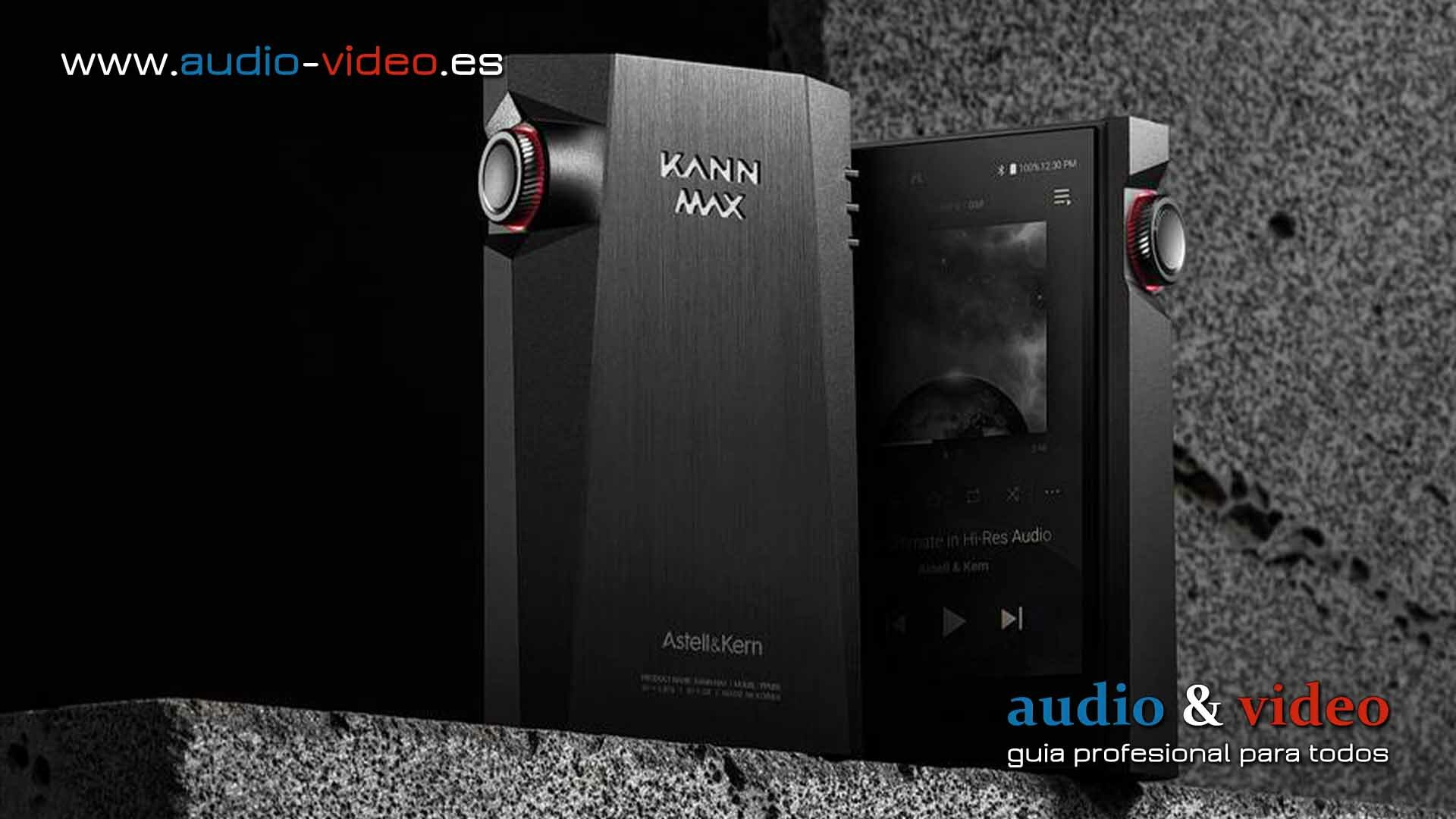 Astell&Kern – Kann Max reproductor de audio digital portátil